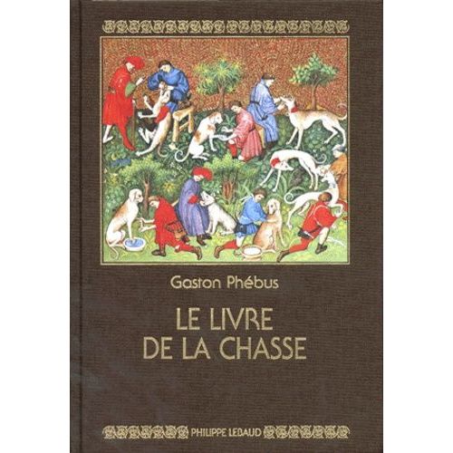 Le Livre De La Chasse