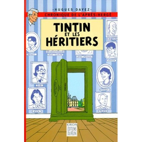 Tintin Et Les Heritiers - Chronique De L'après-Hergé