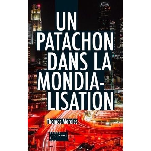 Un Patachon Dans La Mondialisation - Chroniques Vintage