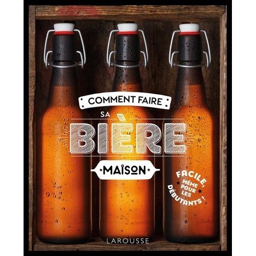 Comment Faire Sa Bière Maison