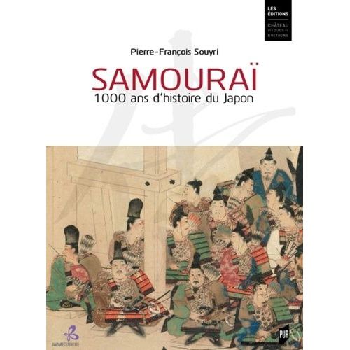 Samourai - 1000 Ans D'histoire Du Japon