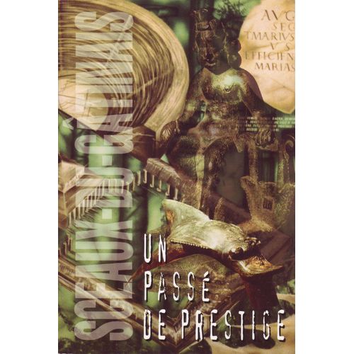 Sceaux-Du-Gâtinais. Un Passé De Prestige.1997