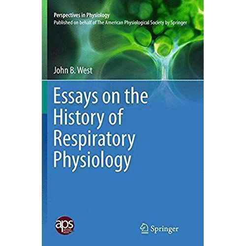 Essays On The History Of Respiratory Physiology