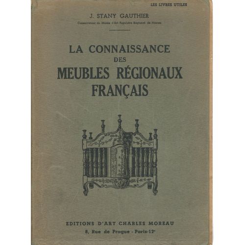 La Connaissance Des Meubles Regionaux Francais