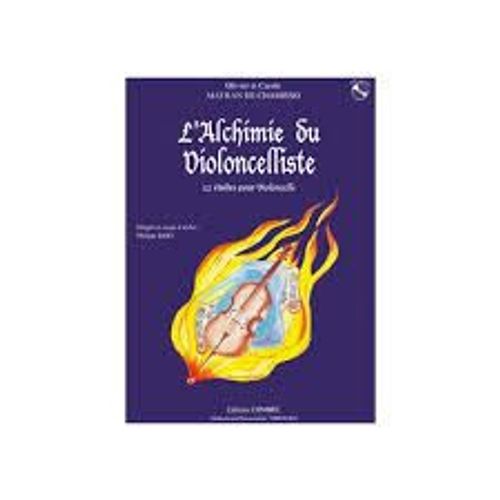 L'alchimie Du Violoncelliste (12 Études Pour Violoncelle) Avec Cd