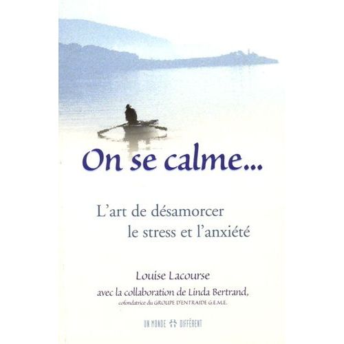 On Se Calme - L'art De Désamorcer Le Stress Et L'anxiété