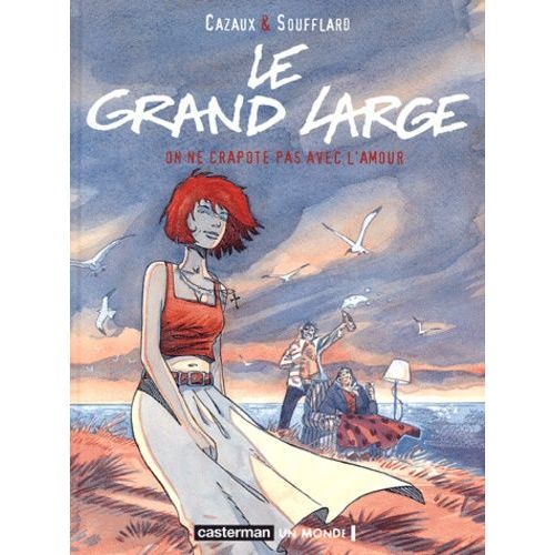 Le Grand Large Tome 2 - On Ne Crapote Pas Avec L'amour