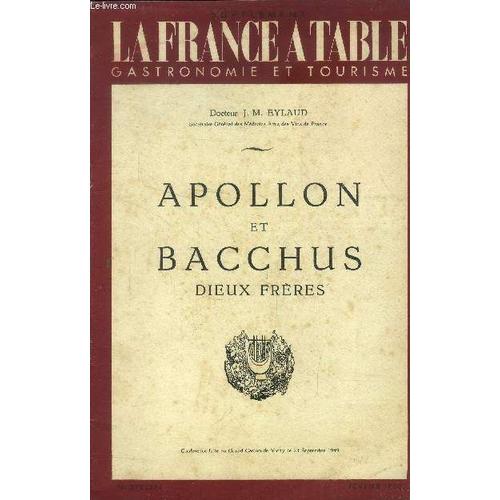 La France À Table -N°Spécial - Février 1950 : Apollon Et Bacchus - Dieux Frères - Conférence Faites Au Grand Casino De Vichy Le 23 Septembre 1949