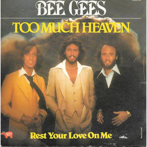Too Much Heaven / Rest Your Love On Me [Vinyle 45 Tours 7"]