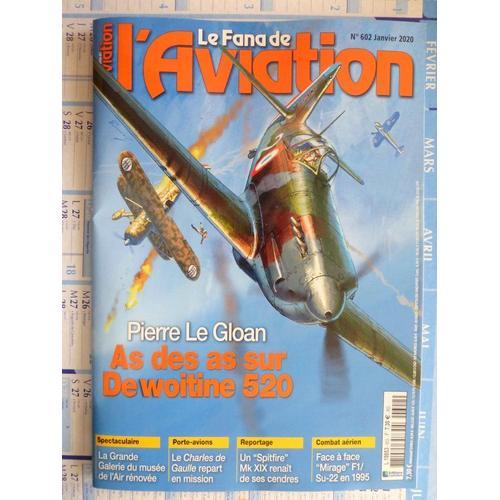 Le Fana De L'aviation 602. Pierre Le Gloan, As Des As Sur Dewoitine 520