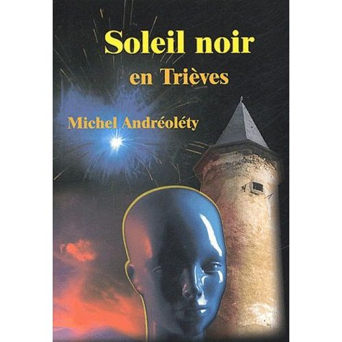 Soleil Noir En Trièves