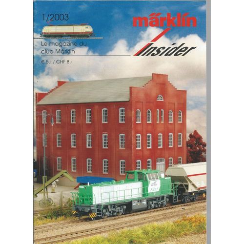 [ Train / Trains / Locomotive / Locomotives Miniature / Miniatures ] Märklin Insider # 1 / 2003 : Le Magazine Du Club Märklin