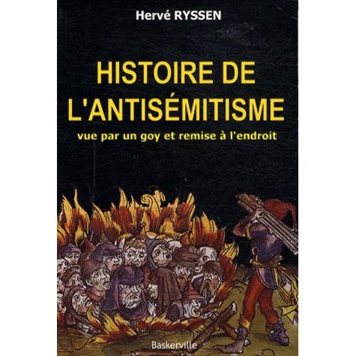 Histoire De L'antisémitisme - Vue Par Un Goy Et Remise À L'endroit