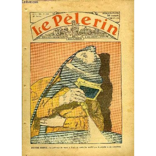 Le Pèlerin N° 2900 - Industrie Moderne : Le Polissage Du Verre A L Aide De Sable Fin Soufflé Par Le Pistolet A Air Comprimé, L Opinion D Un Juif, Un Diable D Homme, Vieilles Coutumes, Mademoiselle(...)