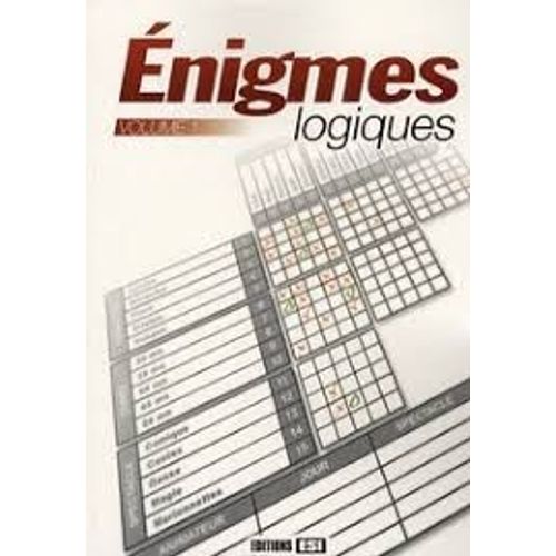 Enigmes Logiques - Tome 1