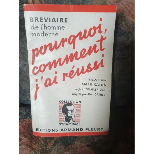 Jack-Eugénius Smallbridge, Pourquoi, Comment J'ai Réussi : . Adaptation Française Par Abel Orthez