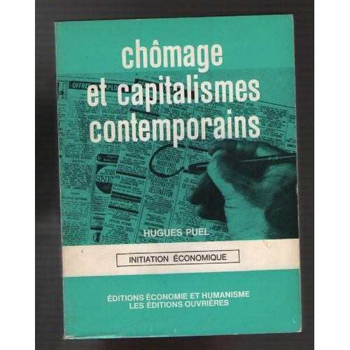 Chômage Et Capitalismes Contemporains, Hugues Puel,Initiation Économique, Editions Économie Et Humanisme, Les Éditions Ouvrières