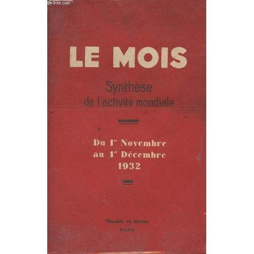 Le Mois - Synthèse De L Activité Mondiale - Du 1er Novembre Au 1er Décembre 1932