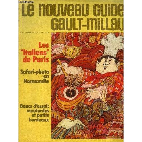 Le Nouveau Guide Gault-Millau - Magazine N° 17 - Septembre 1970 : Les Italiens À Paris - Safari-Photo En Normandie - Bancs D Essai : Moutardes Et Petits Bordeaux - Une Voiture Pour Le Plaisir : La(...)