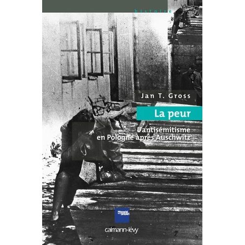 La Peur - L'antisémitisme En Pologne Après Auschwitz
