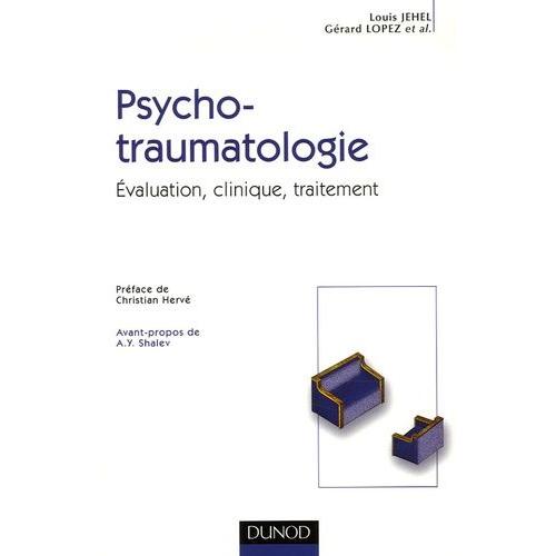 Psychotraumatologie - Evaluation, Clinique, Traitement