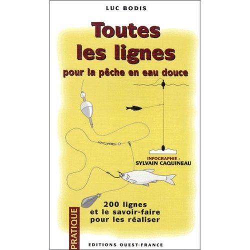 Toutes Les Lignes Pour La Pêche En Eau Douce