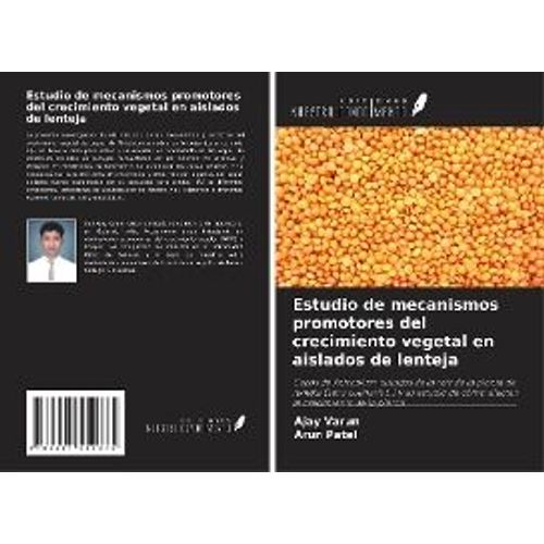 Estudio De Mecanismos Promotores Del Crecimiento Vegetal En Aislados De Lenteja