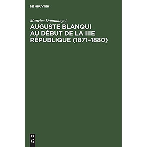 Auguste Blanqui Au Début De La Iiie République (1871¿1880)