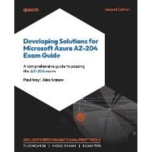 Developing Solutions For Microsoft Azure Az-204 Exam Guide - Second Edition