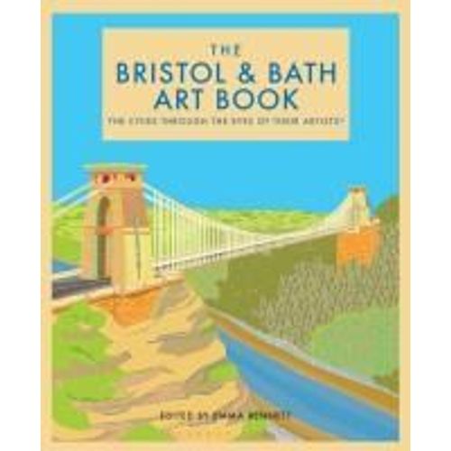 The Bristol And Bath Art Book: The Cities Through The Eyes Of Their Artists Volume 6