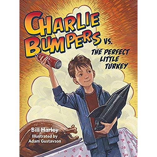 Charlie Bumpers Vs. The Perfect Little Turkey