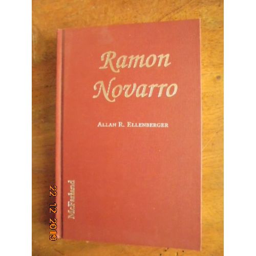 Ramon Novarro: A Biography Of The Silent Film Idol, 1899-1968; With A Filmography