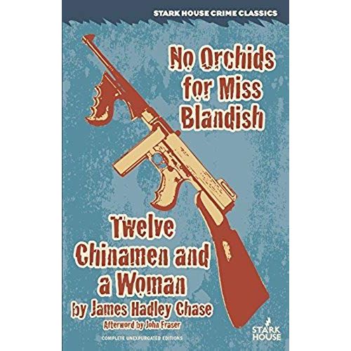 No Orchids For Miss Blandish / Twelve Chinamen And A Woman