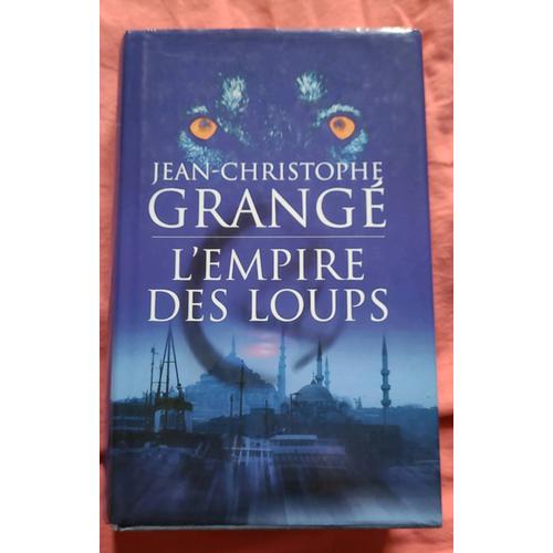 L'empire Des Loups - Jean-Christophe Grangé