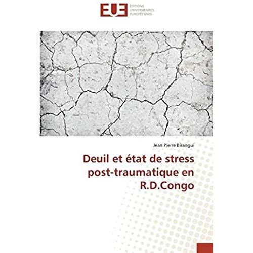 Deuil Et État De Stress Post-Traumatique En R.D.Congo