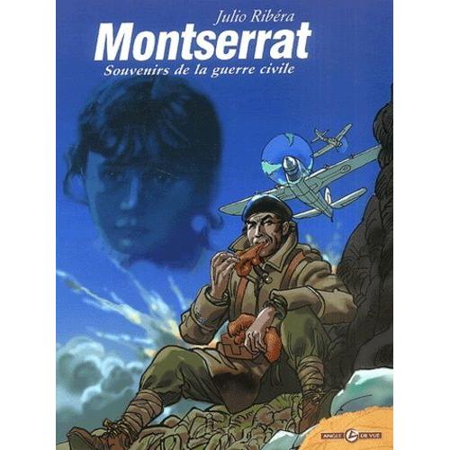 Montserrat Tome 1 - Souvenirs De La Guerre Civile