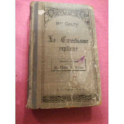 Le Cathéchisme Expliqué Edition 1923