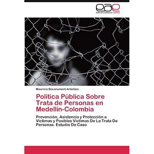 Politica Publica Sobre Trata De Personas En Medellin-Colombia