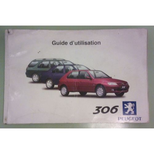 Guide D'utilisation 306 Peugeot