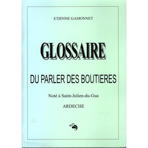 Glossaire Du Parler Des Boutières Noté À Saint-Julien-Du-Gua