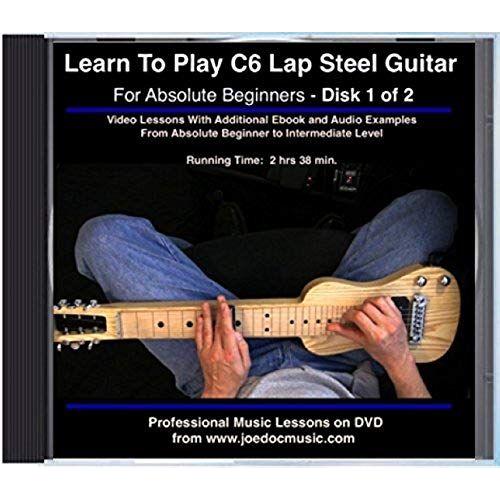 Learn To Play C6 Lap Steel Guitar - For Absolute Beginners