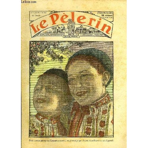 Le Pèlerin N° 3081 - Deux Jeunes Patres Des Carpathes Sourient Au Printemps Qui Chante, Dans La Joie Du Soleil Pascal, Résurrection Par François Mauriac, Bombardement Par Oeufs De Paques, Ceux De L(...)