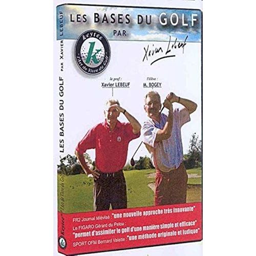 Les Bases Du Golf Par Xavier Lebeuf
