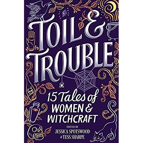 Toil & Trouble