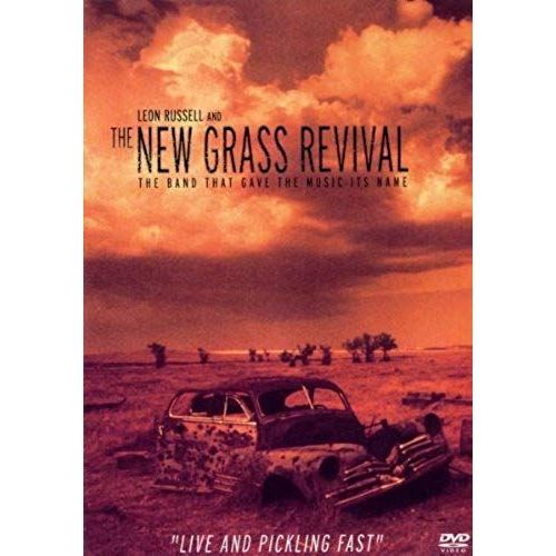 Leon Russell And The New Grass Revival - Live And Pickling Fast [Dvd]