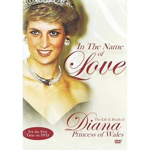 In The Name Of Love (Region 2 Pal Dvd Import) The Life & Death Of Diana Princess Of Wales