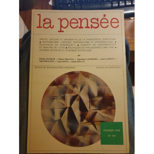 La Pensée 197 Sommaire: Droite, Gauche Et Originalite De La Democratie De La Democratie Chretienne,