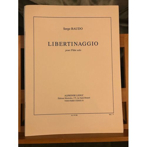 Serge Baudo Libertinaggio Pour Flûte Seule Partition Éditions Leduc