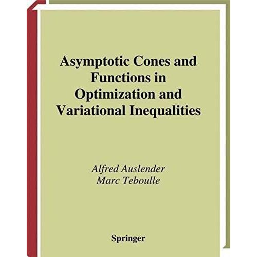 Asymptotic Cones And Functions In Optimization And Variational Inequalities