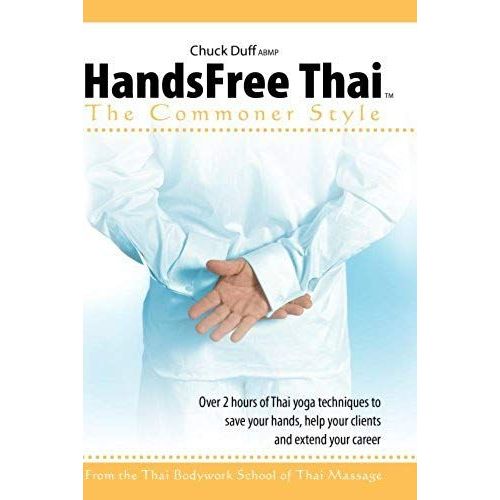 Handsfree Thai Massage: The Commoner Style With Chuck Duff